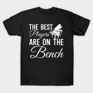 The best players are on the bench T-Shirt